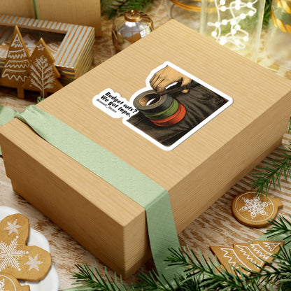 “Budget cuts?We got tape” Sticker – Funny Film Crew Decal for Grips & Set Hands