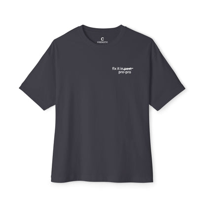 “Fix It in Pre” T-Shirt – Oversized Unisex Boxy Minimalist Style Shirt  for Editors, Producers, & Film Crew