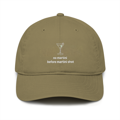 “No Martini Before Martini Shot” Organic Baseball Cap