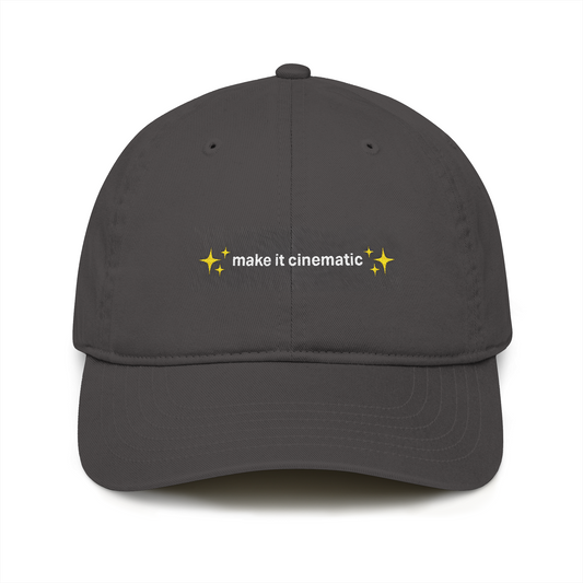 “Make It Cinematic” Organic Baseball Cap