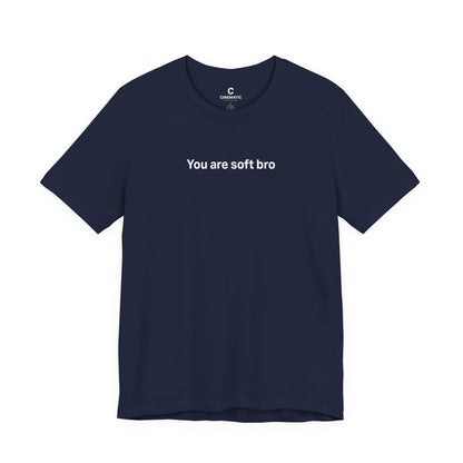 “You Are Soft Bro” - Oversized Unisex Boxy Minimalist Style Shirt