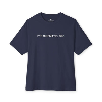 'It's Cinematic, Bro' Oversized Unisex Boxy Minimalist Style Shirt