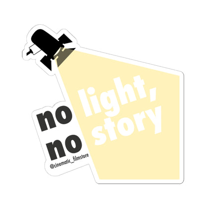 “No Light, No Story” Sticker – Cinematic Lighting Decal for DPs, Gaffers & Filmmakers